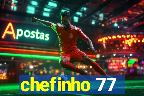 chefinho 77